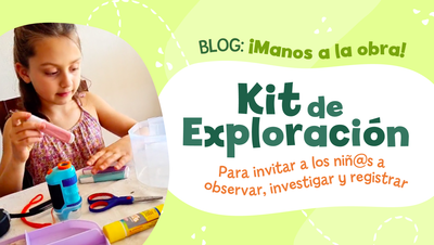 Kit de exploración hecho en casa para niñ@s curiosos y creativos