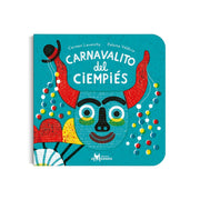 LIBRO CARNAVALITO DEL CIEMPIES (LIBRO BASADO EN LA CANCIÓN DE MAZAPÁN)