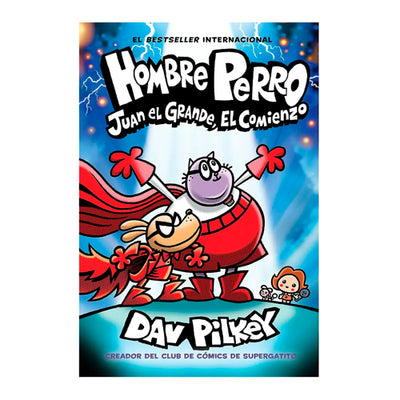 HOMBRE PERRO 13 JUAN EL GRANDE, EL COMIENZO