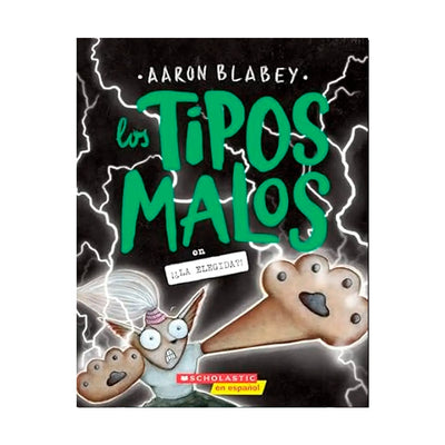LIBRO Los tipos malos 12 ¡¿ La Elegida?!