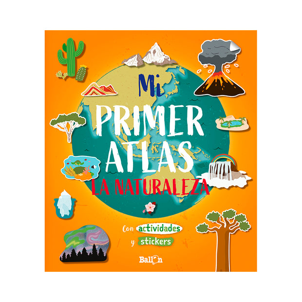 LIBRO Mi primer atlas · La naturaleza