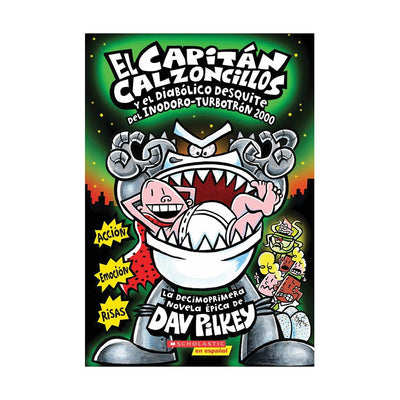 LIBRO El Capitán Calzoncillos y el diabólico desquite del Inodoro-Turbotrón 2000 (vol. 11)