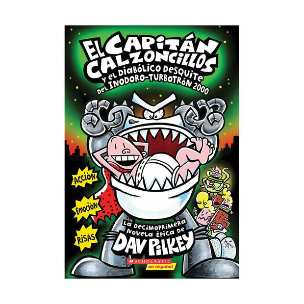 LIBRO El Capitán Calzoncillos y el diabólico desquite del Inodoro-Turbotrón 2000 (vol. 11)