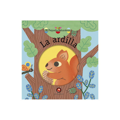 LIBRO Mi pequeña naturaleza - La ardilla