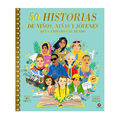 LIBRO 50 historias de niños, niñas y jóvenes que cambiaron el mundo