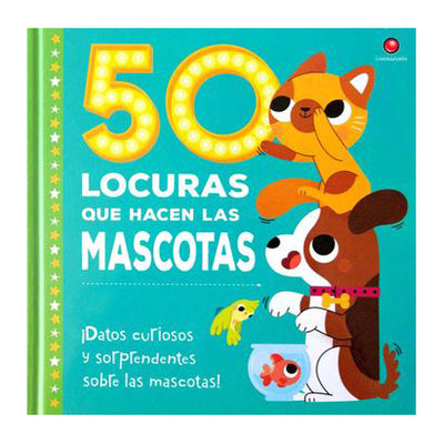 LIBRO 50 Locuras que hacen las mascotas