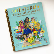 LIBRO 50 historias de niños, niñas y jóvenes que cambiaron el mundo