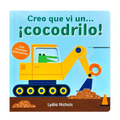 LIBRO Creo que vi un... ¡Cocodrilo!
