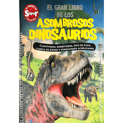 LIBRO El gran libro de lo asombroso dinosaurios