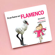 LIBRO Si yo fuera un flamenco